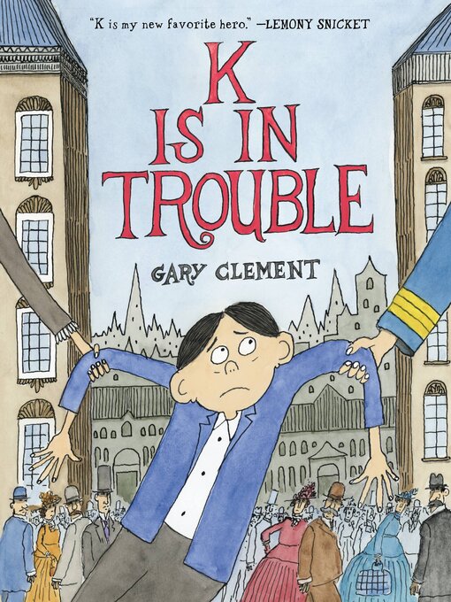 Title details for K Is in Trouble (A Graphic Novel) by Gary Clement - Wait list